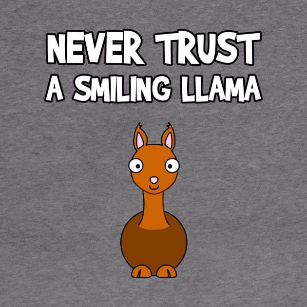 Never Trust A Smiling Llama Funny Animal Cartoon Pet Humor by FlashMac